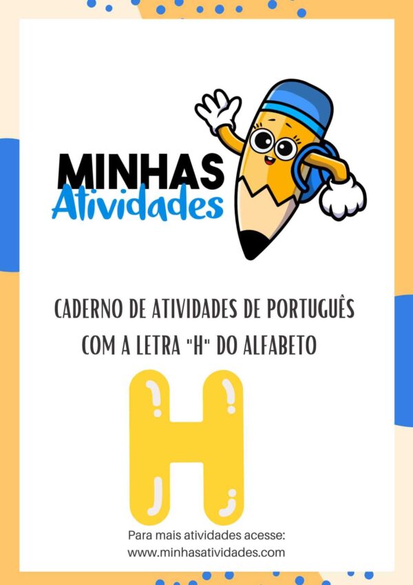 Caderno de Atividades de PortuguÃªs com a Letra H do Alfabeto